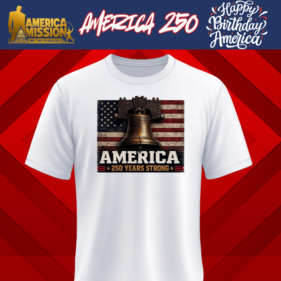 America 250 Years Strong - Liberty Bell Edition