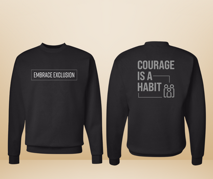 Embrace Exclusion Crewneck Sweatshirt