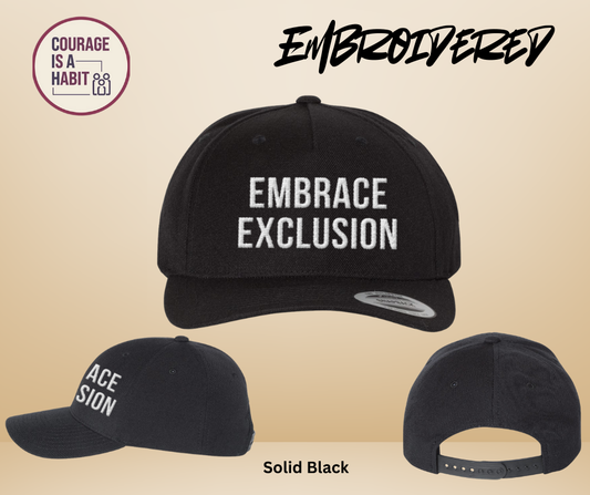 Embroidered "EMBRACE EXCLUSION" Snapback Hat